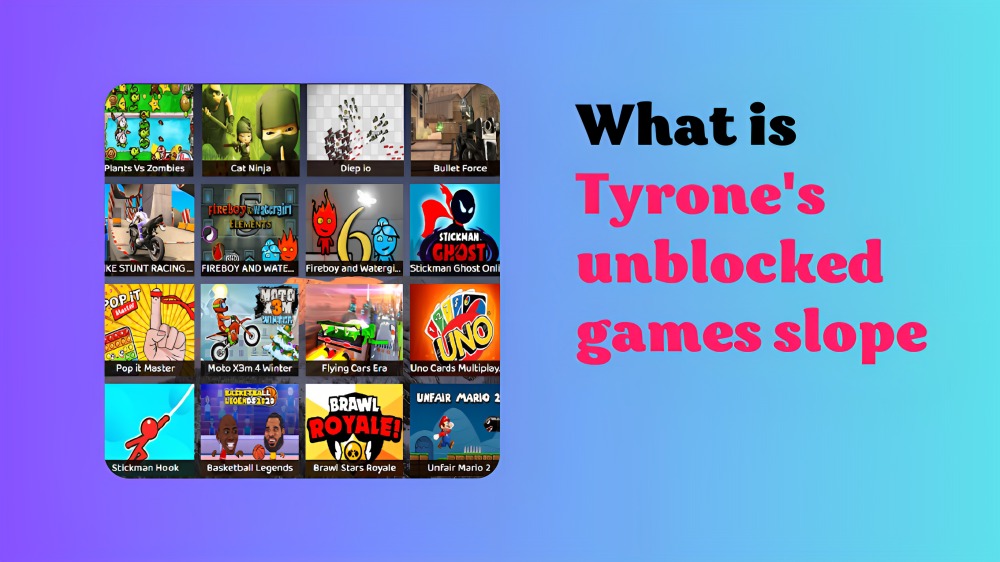tyrone's unblocked games slope

