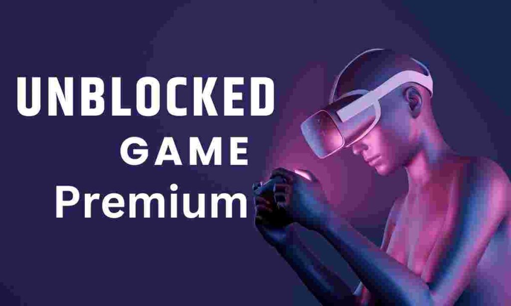 Play Premium Unblocked Game