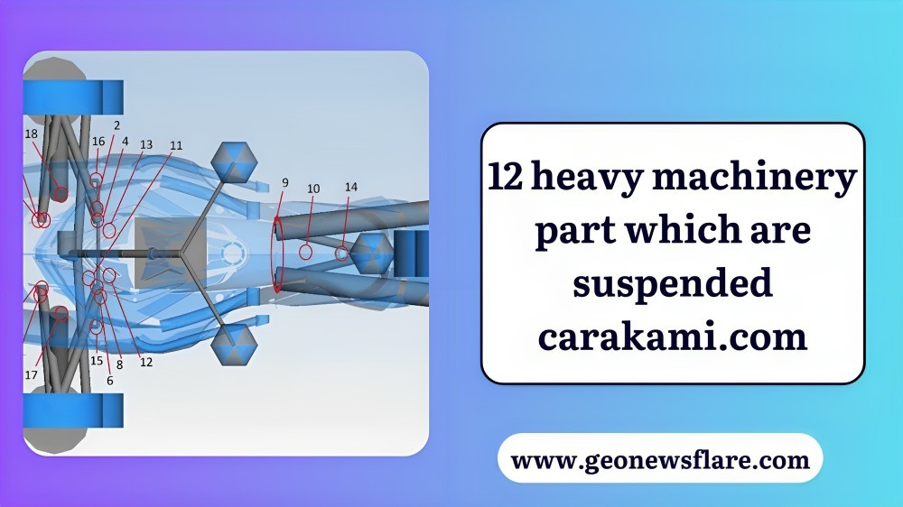 12 heavy machinery part which are suspended carakami.com