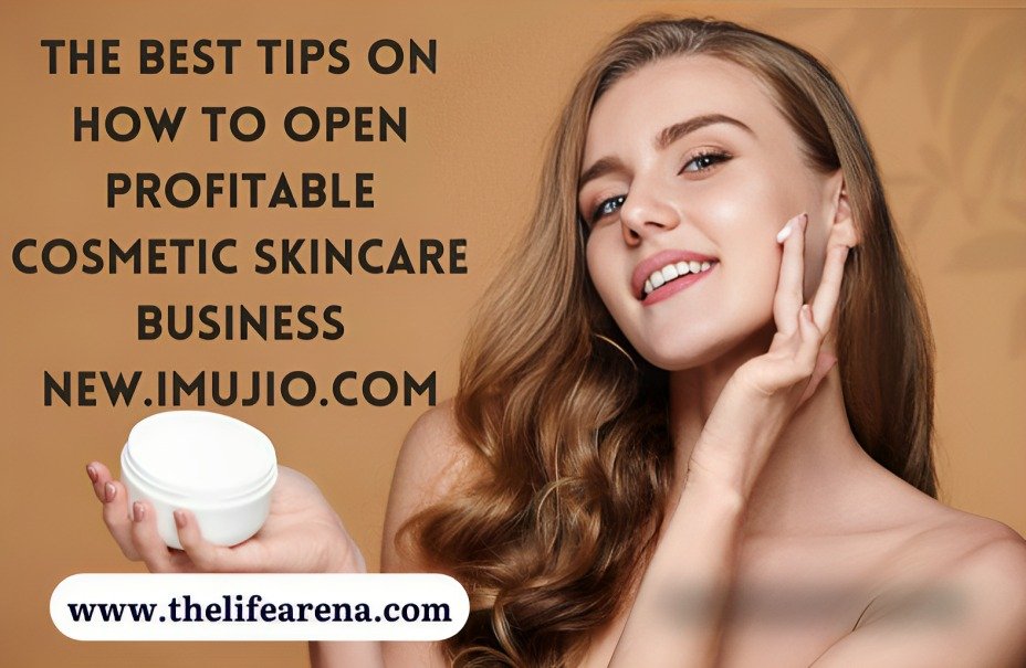 the best tips on how to open profitable cosmetic skincare business new.imujio.com